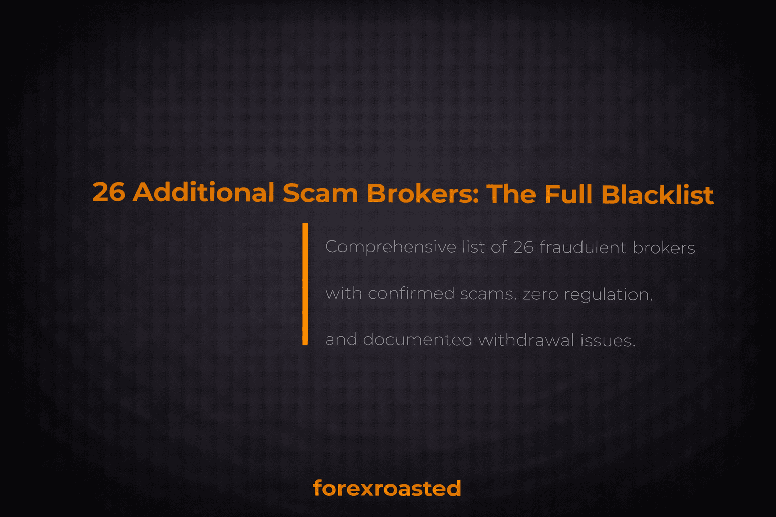 Full list of 26 additional scam brokers: a blacklist of fraudulent forex and binary options platforms.
